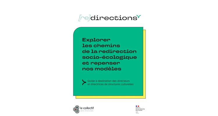 Explorer les chemins de la redirection socio-écologique et repenser nos modèles : Guide à destination des directeurs et directrices de structures culturelles